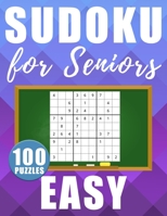 Sudoku For Seniors Easy: 100 Large Size Sudokus - Easy Level with Solutions B085RNLRZG Book Cover