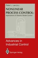 Nonlinear Process Control:: Applications of Generic Model Control 1447120817 Book Cover