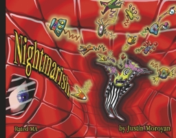 Nightmarish: Twisted Visions from the Mind of Justin Moroyan (1) (Twisted Visions Collection (The Art of Justin Moroyan)) 1736574884 Book Cover