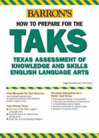 How to Prepare for the TAKS: English Language Arts Exit Exam: Texas Assessment of Knowledge and Skills (Barron's How to Prepare for the Taks English Language ... Exit Exam (Texas Assessment of Knowled 0764126148 Book Cover