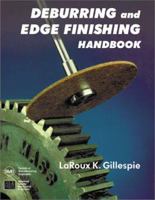 Deburring and Edge Finishing Handbook 0872635015 Book Cover