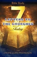 7 Letters for The Churches ...Today: The 7 Letters of the Book of Revelation (Bible Study) B0F377R8MY Book Cover
