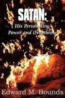 Satan: His personality, power and overthrow 1612030041 Book Cover