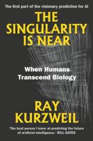 The Singularity Is Near: When Humans Transcend Biology 0715654527 Book Cover