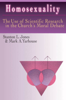 Homosexuality: The Use of Scientific Research in the Church's Moral Debate 0830815678 Book Cover