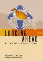 Looking Ahead: Malta's Foreign Policy Agenda 999326220X Book Cover