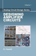 Designing Amplifier Circuits 1891121863 Book Cover