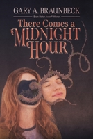 There Comes a Midnight Hour 1947879243 Book Cover