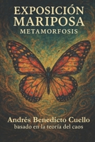 Exposición Mariposa: Metamorfosis (Spanish Edition) B0F5BR9TMX Book Cover