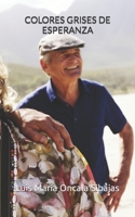 Colores grises de esperanza B0C6BK1MFY Book Cover