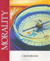 Morality: Crossroad Series (Crossroads (Harcourt)) 015950466X Book Cover