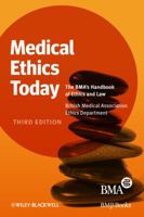 Medical Ethics Today: The Bma's Handbook of Ethics and Law 1444337084 Book Cover