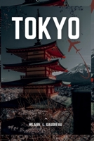 Guide Tokyo 2023/2024: Le manuel essentiel du voyageur aux meilleures expériences pour planifier ou préparer un voyage idéal à la découverte de la ... de Japon et ses environs . (French Edition) B0CNV9SHWY Book Cover