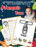 Apprendre � �crire les lettres de l'alphabet de A � Z Fran�ais Turc: Les 26 lettres mon imagier de l'alphabet French Turkish pour K KS1 KS2 KS3 CP CE1 CE2 CM1 CM2 1077037651 Book Cover