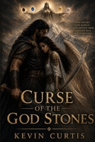 The Curse Of The God Stones (The God Stones Universe) B0HDWS5VCK Book Cover