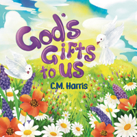 God's Gifts To Us 1639189777 Book Cover
