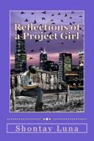 Reflections of a Project Girl 1511415606 Book Cover