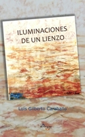 Iluminaciones de un lienzo: Homenaje al Pintor Venezolano Armando Reverón (Poetas de Hoy) (Spanish Edition) 8412876172 Book Cover