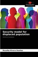 Security model for displaced population: Victims of violence 6204067273 Book Cover