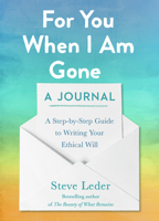 For You When I Am Gone: A Journal: A Step-by-Step Guide to Writing Your Ethical Will 0593421574 Book Cover