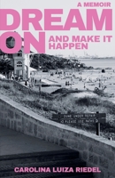 Dream On: and make it happen 176380724X Book Cover