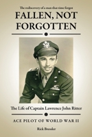 Fallen, Not Forgotten: The Life of Captain Lawrence John Ritter 1642378046 Book Cover