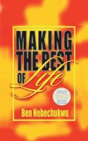 Making the Best of Life 1491882328 Book Cover
