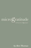 microgratitude: small practice, big impact B0GZ4RVWYQ Book Cover