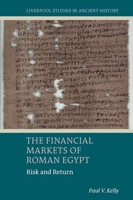 The Financial Markets of Roman Egypt: Risk and Return 1802078339 Book Cover