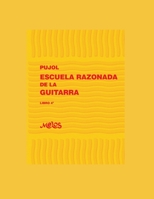 ESCUELA RAZONADA DE LA GUITARRA: libro cuarto - edición bilingüe (Escuela Razonada de la Guitarra - Emilio Pujol) B08C6JQFNY Book Cover