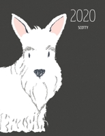 2020 Scotty: Dated Weekly Planner With To Do Notes & Dog Quotes - Scottish Terrier White (Awesome Calendar Planners for Dog Owners Dark) 1703020375 Book Cover