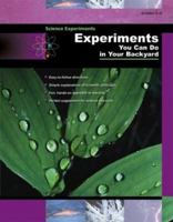 Experiments You Can Do in Your Backyard 1577686241 Book Cover