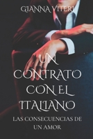 Un contrato con el italiano: Las consecuencias de un amor (Spanish Edition) B0DR47L8MH Book Cover