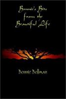 Bonnie's Bits from the Beautiful Life 1403389594 Book Cover