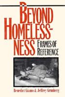 Beyond Homelessness: Frames of Reference 0877453640 Book Cover