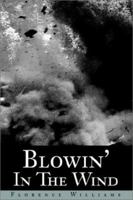 Blowin' In The Wind 0595237622 Book Cover