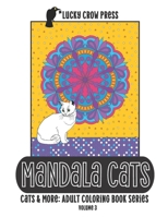 Mandala Cats: Cats & More: Adult Coloring Book Series Volume 3 B0C87NHHRX Book Cover