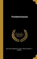 Presbyterianism. 137720751X Book Cover