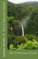 The Unknown Island 1494973286 Book Cover