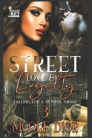 Street Love & Loyalty 3 B09GZT3F8Z Book Cover
