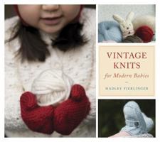 Vintage Knits for Modern Babies 1580089607 Book Cover
