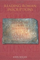 Reading Roman Inscriptions 0752439529 Book Cover
