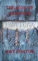 The Woe of Roanoke: An epic poem on the lost colony. 1521294194 Book Cover