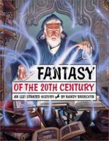 Fantasy of the 20th Century: An Illustrated History 0760765715 Book Cover