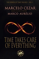 Time Takes Care of Everything B0DLLGRLHZ Book Cover