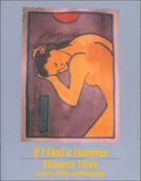 If I Had a Hammer: Women's Work in Poetry, Fiction, and Photographs 0918949092 Book Cover