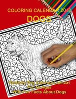 Coloring Calendar 2018; Dogs: Dogs 1986567036 Book Cover