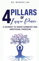 4 Pillars of Inner Peace: A Journey to Inner Harmony and Emotional Freedom 9334236167 Book Cover