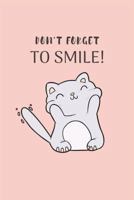 Don't Forget to Smile 1721562648 Book Cover