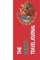 The Mexico Travel Journal 1797517708 Book Cover